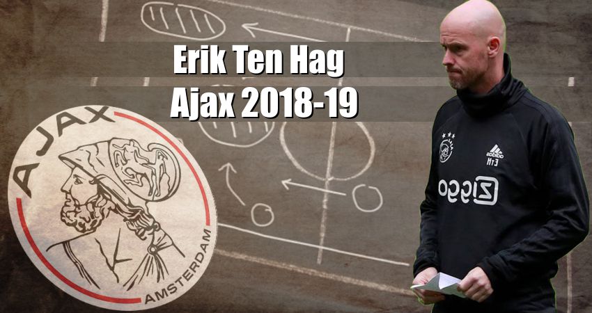 Erik Ten Hag y el Ajax 2018-19