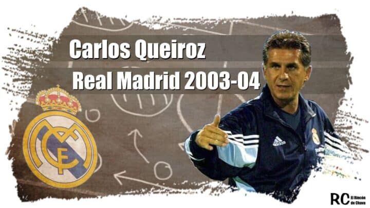 Queiroz y el Real Madrid 2003-04 Tácticas EA FC 24