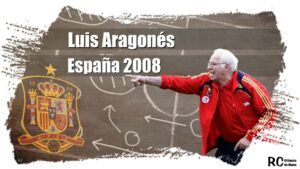 Luis Aragones y España 2008