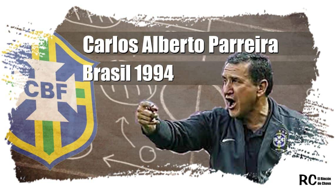 Carlos Alberto Parreira y Brasil 1994